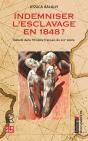 Indemniser L'Esclavage En 1848 ? - Preview