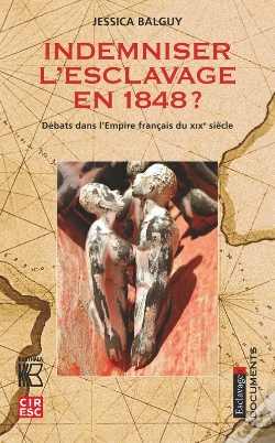 Capa do artigo Indemniser L'Esclavage En 1848 ?