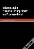 Indemnização “Própria” e “Imprópria” em Processo Penal