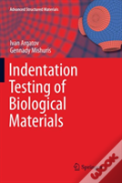 Indentation Testing Of Biological Materials