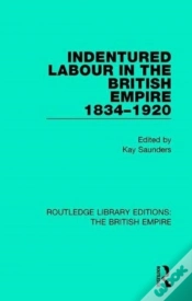 Capa do artigo Indentured Labour In The British Empire, 1834-1920