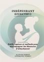 Indépendant Effectif© : Outils, Repères Et Méthode Pour Accompagner Les Blessures D'Attachement - Preview