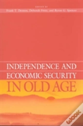 Independence And Economic Security In Old Age