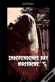 Capa do artigo Independence Day Massacre