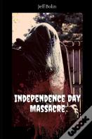 Independence Day Massacre