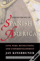 Independence In Spanish America