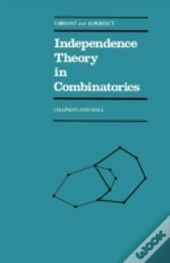Independence Theory In Combinatorics