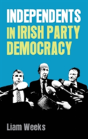 Independents In Irish Party Democracy - Preview
