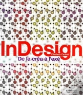 Indesign ; De La Créa À L'Exé
