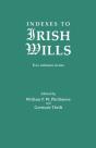 Indexes To Irish Wills - Preview