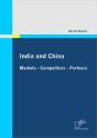 India And China: Markets - Competitors - Partners - Preview