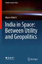 India In Space: Between Utility And Geopolitics - Preview