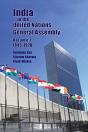 India In The United Nations General Assembly Volume 1 - 1945-1970 - Preview