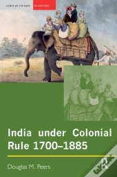 India Under Colonial Rule: 1700-1885