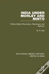 India Under Morley And Minto