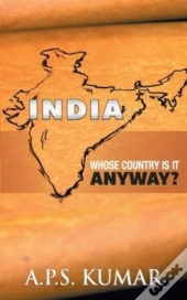India Whose Country Is It Anyway?