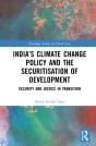 Indiaâ€™S Climate Change Policy And The Securitisation Of Development - Preview