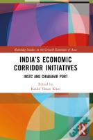 Indiaâ€™S Economic Corridor Initiatives