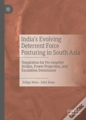 Capa do artigo Indiaâ€™S Evolving Deterrent Force Posturing In South Asia
