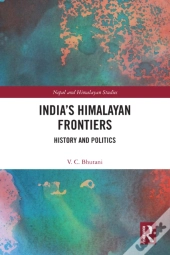 Indiaâ€™S Himalayan Frontiers