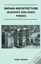 Indian Architecture (Buddhist And Hindu Period)
