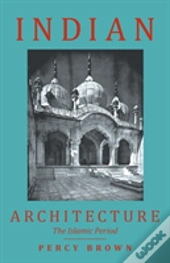 Indian Architecture (The Islamic Period)