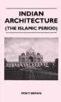 Indian Architecture (The Islamic Period) - Preview
