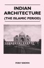 Indian Architecture (The Islamic Period) - Preview