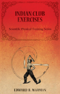 Indian Club Exercises - Scientific Physi - Preview