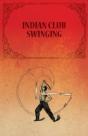 Indian Club Swinging - Preview