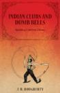 Indian Clubs And Dumb Bells - Spalding'S - Preview