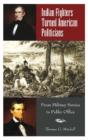 Indian Fighters Turned American Politicians - Preview