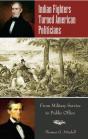 Indian Fighters Turned American Politicians - Preview