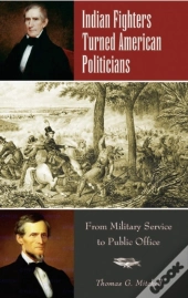 Indian Fighters Turned American Politicians