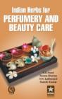 Indian Herbs For Perfumery And Beauty Care - Preview