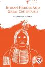 Indian Heroes And Great Chieftains - Preview