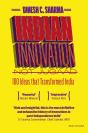 Indian Innovation, Not Jugaad - 100 Ideas That Transformed India - Preview