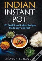 Capa do artigo Indian Instant Pot: 101 Traditional Indi