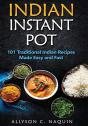 Indian Instant Pot: 101 Traditional Indi - Preview