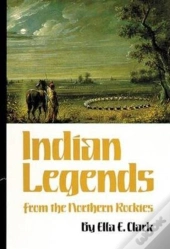 Indian Legends From The Northern Rockies