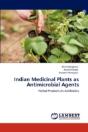 Indian Medicinal Plants As Antimicrobial Agents - Preview