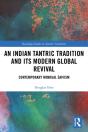 Indian Tantric Tradition And Its Modern Global Revival - Preview
