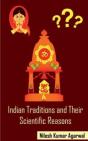 Indian Traditions And Their Scientific Reasons - Preview