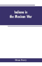 Indiana In The Mexican War - Preview