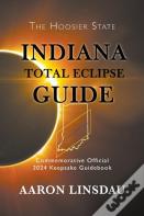 Indiana Total Eclipse Guide