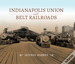 Capa do artigo Indianapolis Union And Belt Railroads