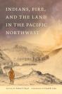Indians, Fire, And The Land In The Pacific Northwest - Preview