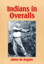 Indians In Overalls - Preview