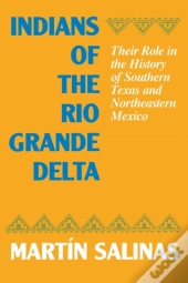 Indians Of The Rio Grande Delta