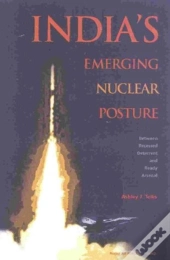 India'S Emerging Nuclear Posture